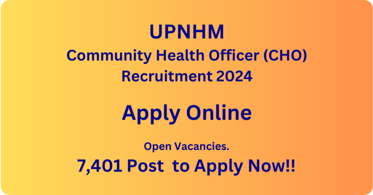 UPNHM Community Health Officer (CHO) Recruitment 2024