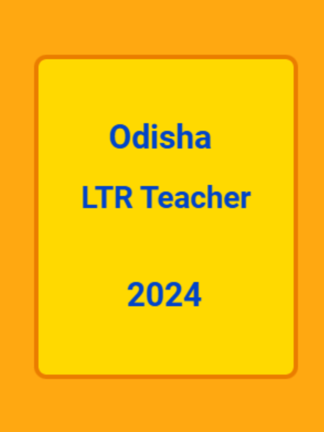 Odisha LTR Teacher 2024