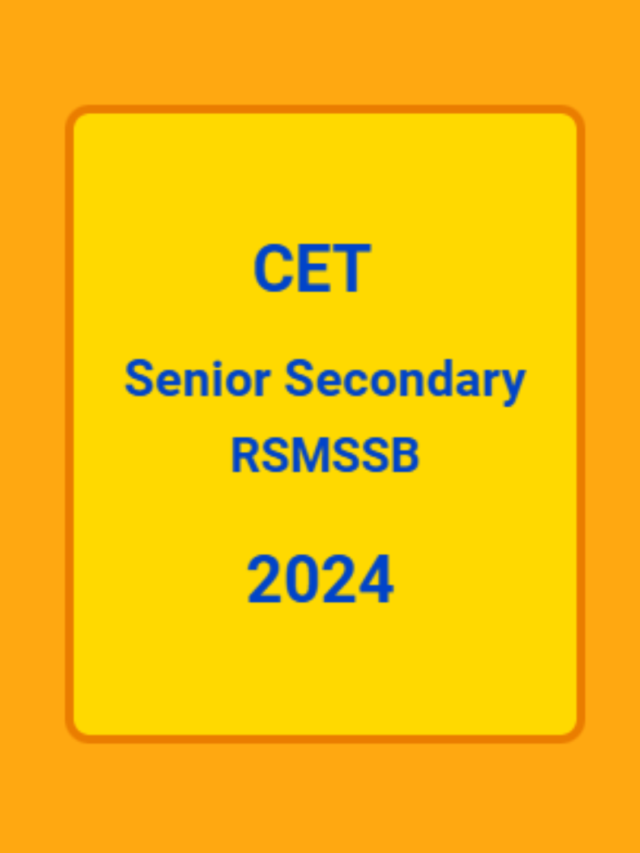 CET Senior Secondary RSMSSB 2024